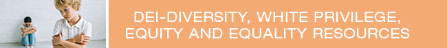 DEI-Diversity, White Privilege, Equality and Equality - MomForce Resources