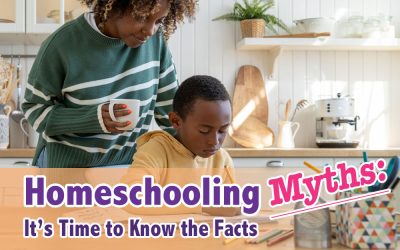Homeschooling Myths: It’s Time to Know the Facts