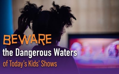 Beware the Dangerous Waters of Today’s Kids’ Shows