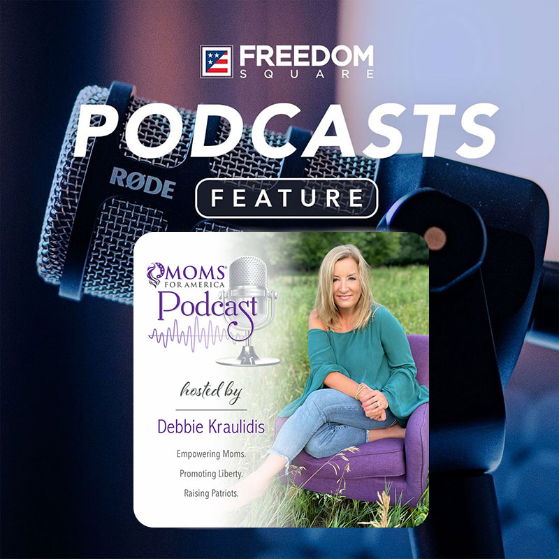 Moms for America Podcast on Freedom Square